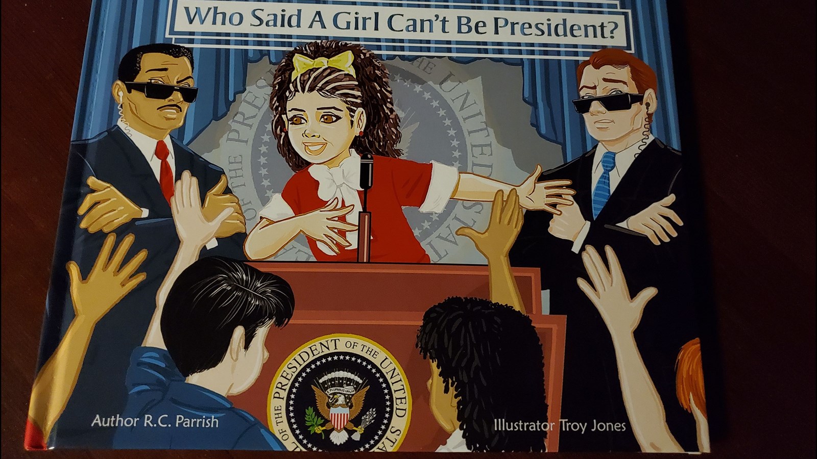 Who Says a Girl Can't Be President?